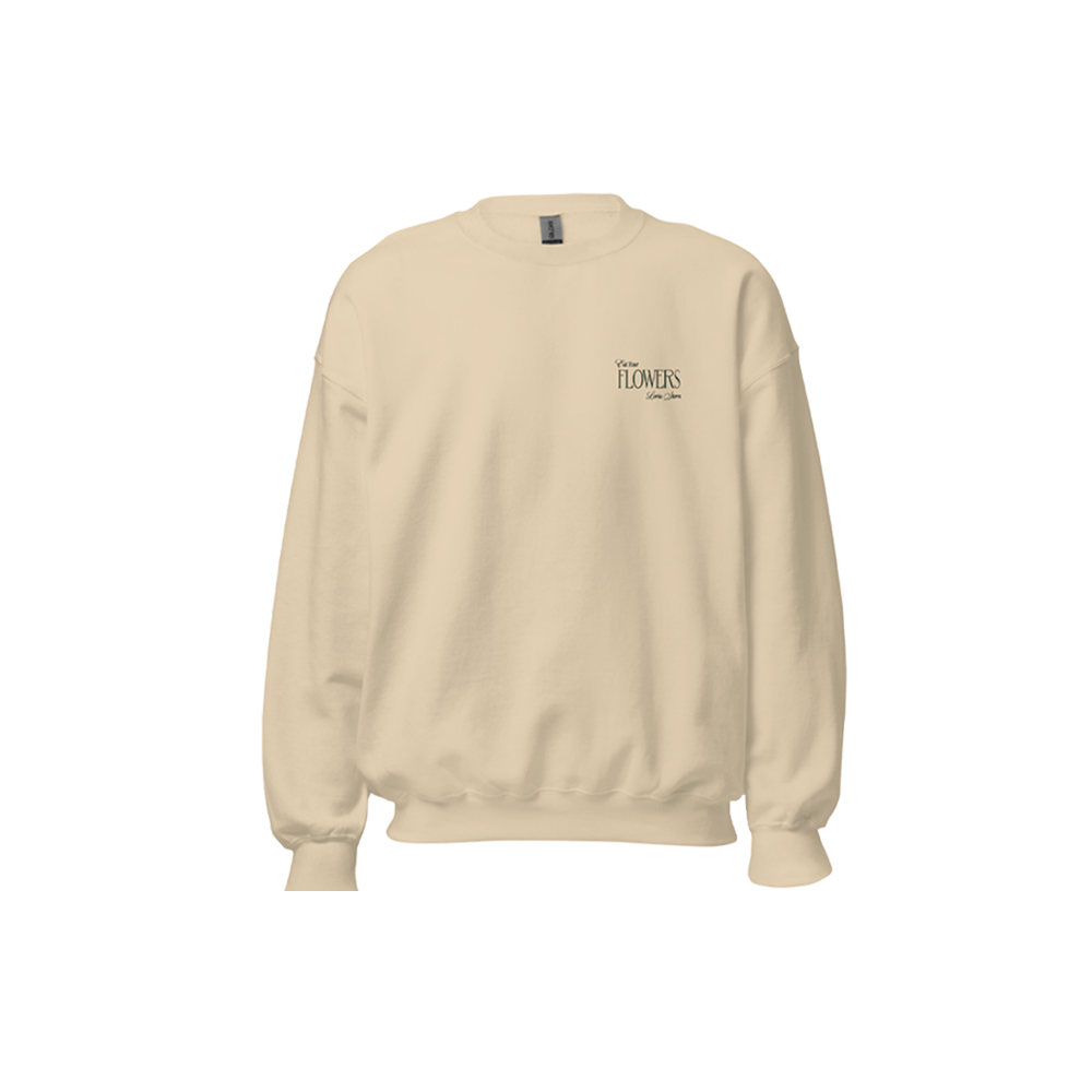 Do You Eat Flowers- Sweatshirt